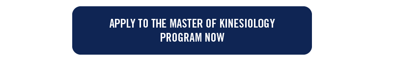 apply to the master of kinesiology program now